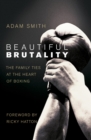 Beautiful Brutality: The Family Ties at the Heart of Boxing - Book