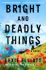 Bright and Deadly Things - eBook