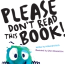 Please Don't Read This Book - Book