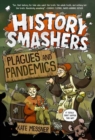 History Smashers: Plagues and Pandemics - Book