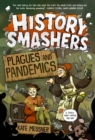 History Smashers: Plagues and Pandemics - eBook
