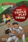 Ballpark Mysteries #17: The Triple Play Twins - eBook