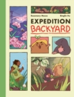 Expedition Backyard : Exploring Nature from Country to City A Graphic Novel - Book