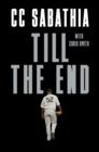 Till the End : A Pitcher's Life - Book