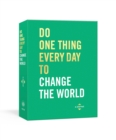 Do One Thing Every Day to Change the World : A Journal - Book