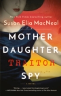 Mother Daughter Traitor Spy - eBook