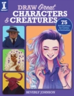 Draw Great Characters and Creatures - eBook