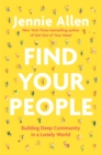 Find Your People : Building Deep Community in a Lonely World - Book