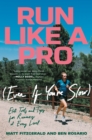 Run Like a Pro (Even If You're Slow) - eBook