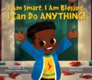 I Am Smart, I Am Blessed, I Can Do Anything! - Book