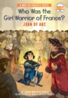 Who Was the Girl Warrior of France?: Joan of Arc : A Who HQ Graphic Novel - Book