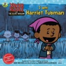 I Am Harriet Tubman - Book