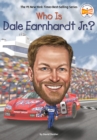 Who Is Dale Earnhardt Jr.? - eBook