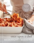 Once Upon a Chef: Weeknight/Weekend - eBook