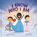 I Know Who I Am : A Joyful Affirmation of Your God-Given Identity - Book