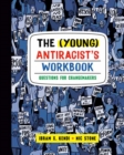 The (Young) Antiracist's Workbook : Questions for Changemakers - Book