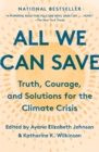All We Can Save : Truth, Courage, and Solutions for the Climate Crisis  - Book