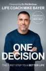 One Decision : The First Step to a Better Life - Book