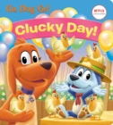 Clucky Day! (Netflix: Go, Dog. Go!) - Book