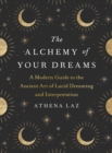 Alchemy of Your Dreams - eBook