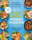 Be A Plant-Based Woman Warrior - eBook