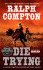 Ralph Compton Die Trying - eBook