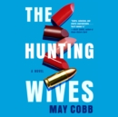 Hunting Wives - eAudiobook