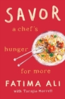 Savor : A Chef's Hunger for More - Book