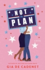 Not the Plan : A Novel - Book