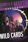 George R. R. Martin Presents Wild Cards: Pairing Up - eBook