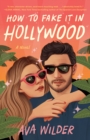 How to Fake It in Hollywood - eBook