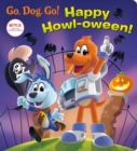 Happy Howl-oween! : (Netflix: Go, Dog. Go!) - Book