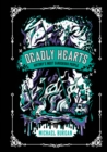 Deadly Hearts : History's Most Dangerous People - Book