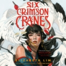 Six Crimson Cranes - eAudiobook