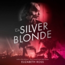 Silver Blonde - eAudiobook