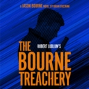 Robert Ludlum's The Bourne Treachery - eAudiobook
