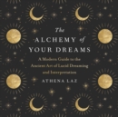 Alchemy of Your Dreams - eAudiobook