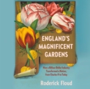 England's Magnificent Gardens - eAudiobook