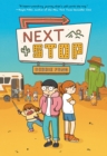 Next Stop : (A Graphic Novel) - Book
