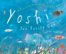 Yoshi, Sea Turtle Genius : A True Story about an Amazing Swimmer - Book