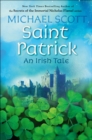 Saint Patrick: An Irish Tale - eBook