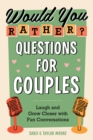 Would You Rather? Questions for Couples - eBook