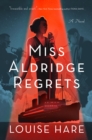 Miss Aldridge Regrets - eBook