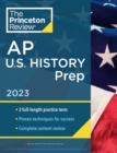Princeton Review AP U.S. History Prep, 2023 : 3 Practice Tests + Complete Content Review + Strategies & Techniques - Book
