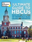 The Ultimate Guide to HBCUs : Profiles, Stats, and Insights for All 101 Historically Black Colleges and Universities - Book