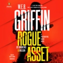 W. E. B. Griffin Rogue Asset by Andrews & Wilson - eAudiobook