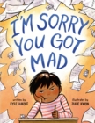 I'm Sorry You Got Mad - Book