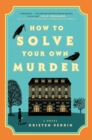 How to Solve Your Own Murder - eBook