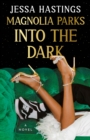 Magnolia Parks: Into the Dark - eBook