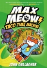 Max Meow Book 4: Taco Time Machine - Book